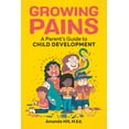 thumbnail image 1 of Growing Pains : A Parent's Guide to Child Development (Paperback), 1 of 1