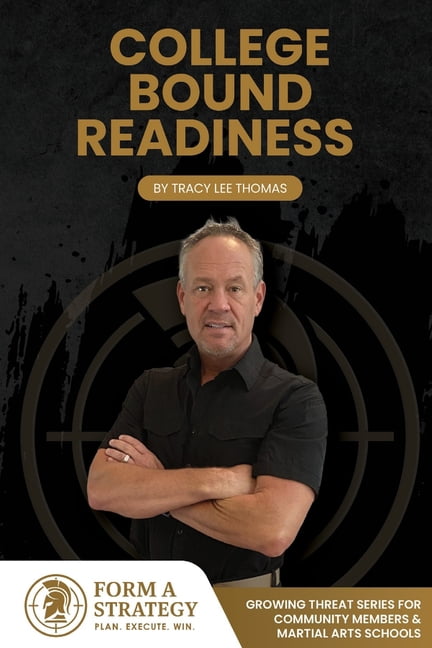 Growing Threat College Bound Readiness: Training That Saves Lives-Don't Be a Target, Don't Be a Victim, (Paperback)