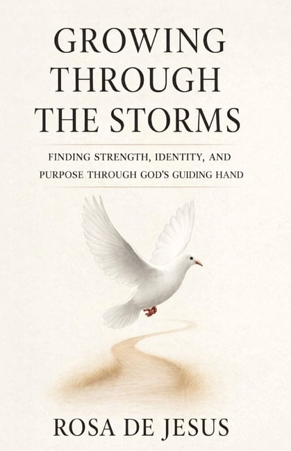 Growing Through The Storms: Finding Strength, Identity, and Purpose Through God's Guiding Hand, (Paperback)