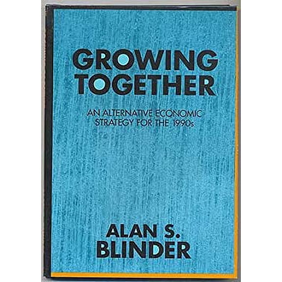 Pre-Owned Growing Together : An Alternative Economic Strategy for the 1990s (Hardcover) 9781879736016
