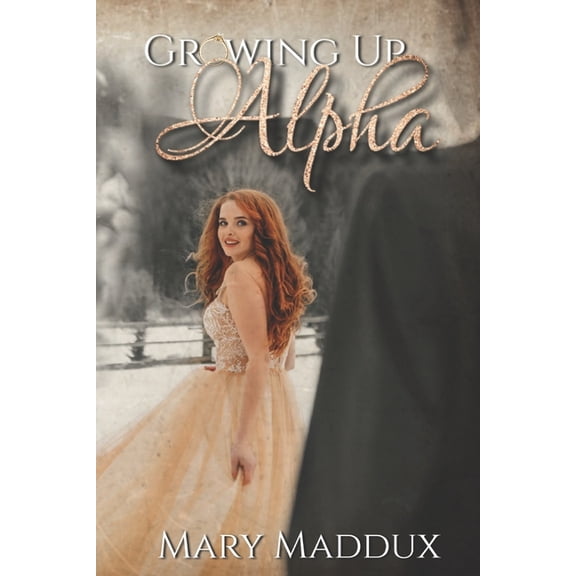 Growing Up Alpha: Book One