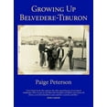 thumbnail image 1 of Pre-Owned Growing Up Belvedere-Tiburon (Hardcover) 9780578799971, 1 of 1