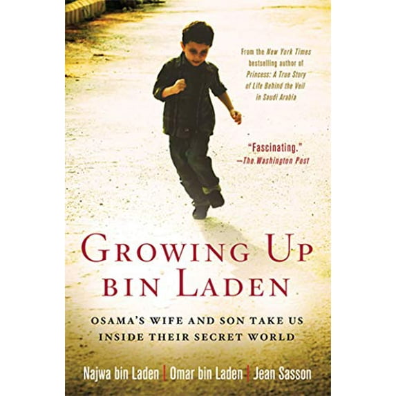 Pre-Owned Growing Up Bin Laden: Osama's Wife and Son Take Us Inside Their Secret World (Paperback) 0312560877 9780312560874
