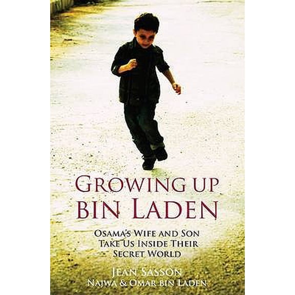 Pre-Owned Growing Up Bin Laden : Osama's Wife and Son Take Us Into Their Secret World (Paperback)