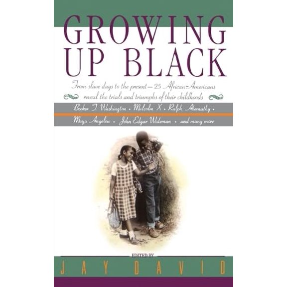 Pre-Owned Growing Up Black: From Slave Days to the Present: 25 African-Americans Reveal the Trials and Triumphs of Their Childhoods (Paperback) 0380766329 9780380766321