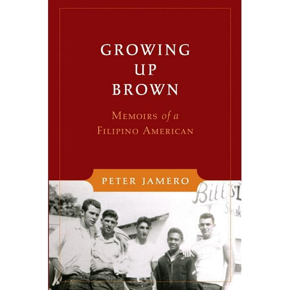 Growing Up Brown: Memoirs of a Filipino American, (Paperback)