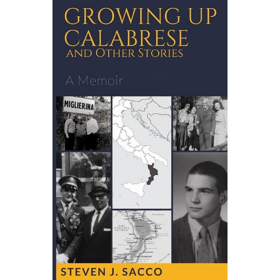 Growing Up Calabrese and Other Stories: A Memoir (Paperback)