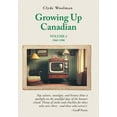 thumbnail image 1 of Growing Up Canadian, Volume 2: 1960-1980, (Hardcover), 1 of 1