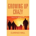 thumbnail image 1 of Growing Up Crazy, (Paperback), 1 of 1