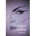 thumbnail image 1 of Growing Up Depressed (Paperback), 1 of 1