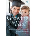 thumbnail image 1 of Growing Up Fast: Re-Visioning Adolescent Mothers' Transitions to Young Adulthood, (Paperback), 1 of 1