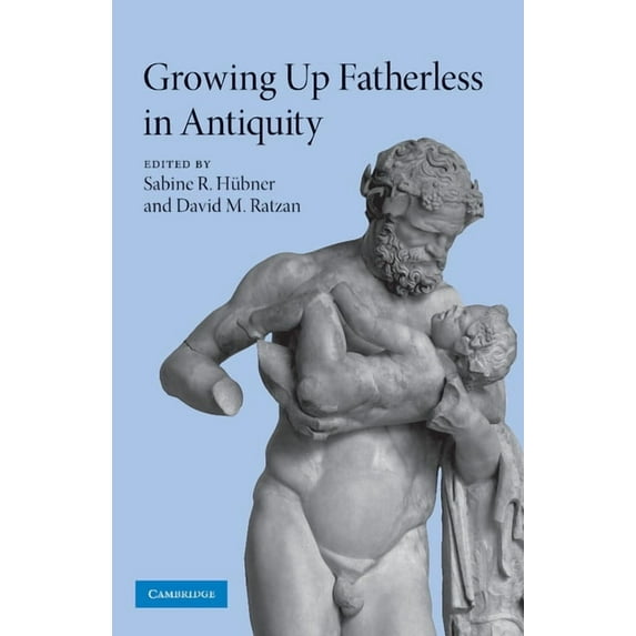 Growing Up Fatherless in Antiquity, (Paperback)