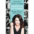 thumbnail image 1 of Pre-Owned Growing Up Fisher: Musings, Memories, and Misadventures (Paperback) 0062695568 9780062695567, 1 of 1