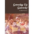 thumbnail image 1 of Growing Up Gateway, (Paperback), 1 of 1