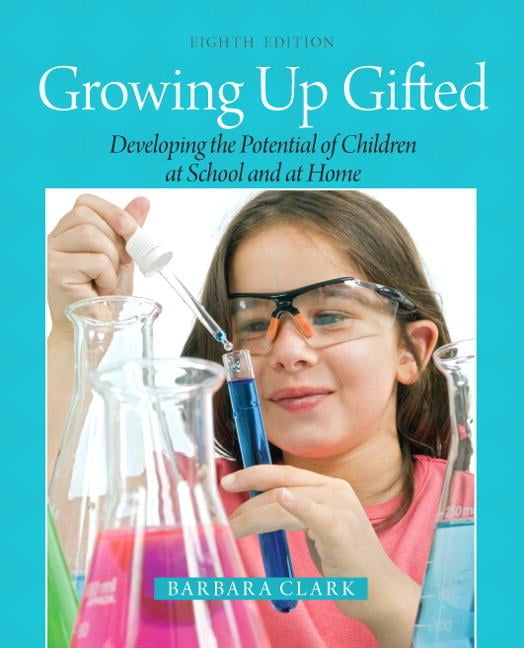 Growing Up Gifted: Developing the Potential of Children at School and ...