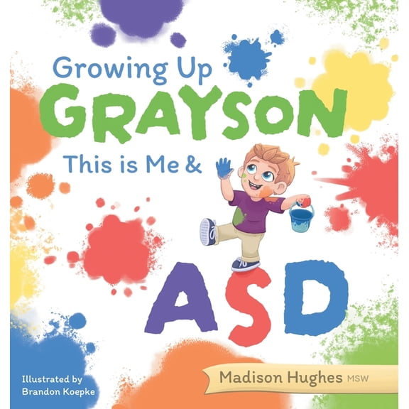Growing Up Grayson This is Me & ASD, (Hardcover)