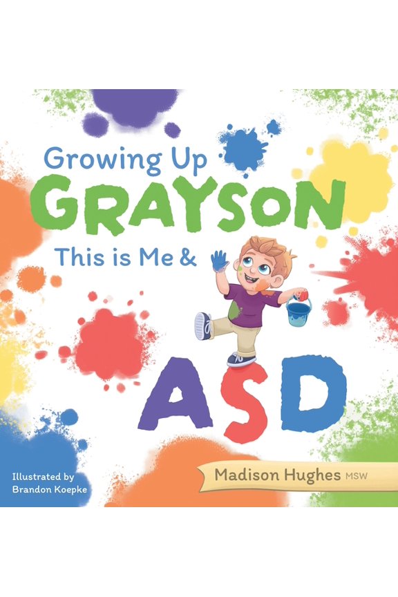 Growing Up Grayson This is Me & ASD, (Hardcover)