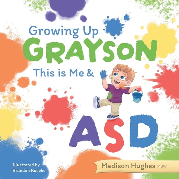 Growing Up Grayson This is Me & ASD, (Paperback)