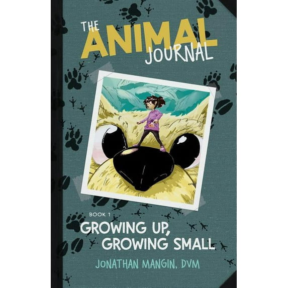 Animal Journal Growing Up, Growing Small, Book 1, (Paperback)