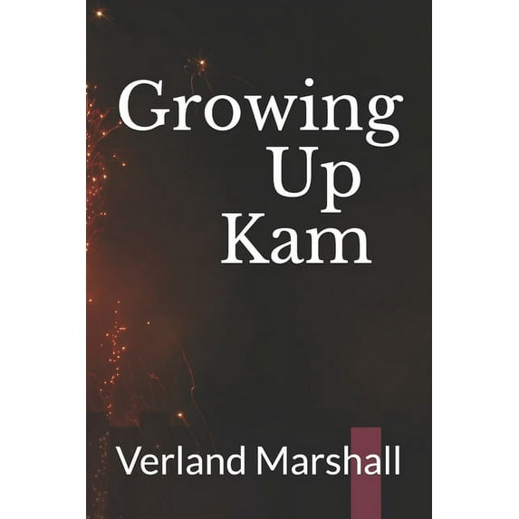 Growing Up Kam (Paperback)