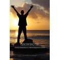 thumbnail image 1 of Growing Up: Limiting Adolescence in a World Desperate for Adults, (Paperback), 1 of 1