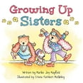 thumbnail image 1 of Pre-Owned Growing Up Sisters, 9781949474732, 1949474739, Paperback, Illustrated edition, 1 of 1