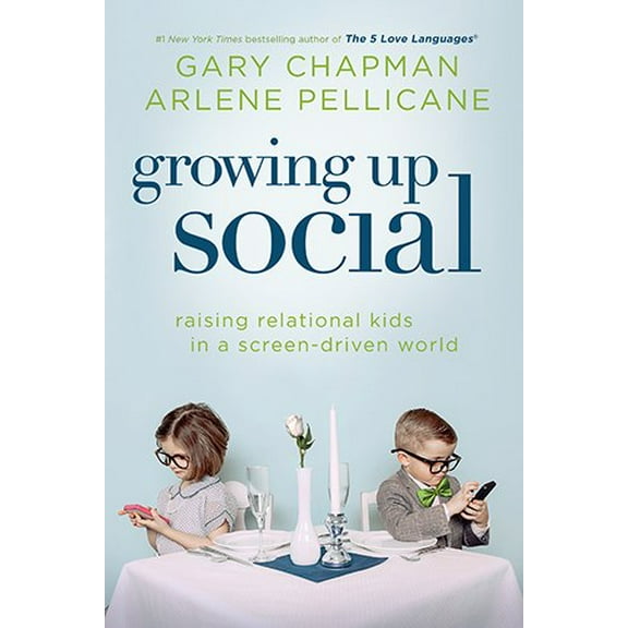 Pre-Owned Growing Up Social: Raising Relational Kids in a Screen-Driven World (Paperback) 0802411231 9780802411235