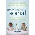thumbnail image 1 of Pre-Owned Growing Up Social: Raising Relational Kids in a Screen-Driven World (Paperback) by Gary Chapman, Arlene Pellicane, 1 of 1
