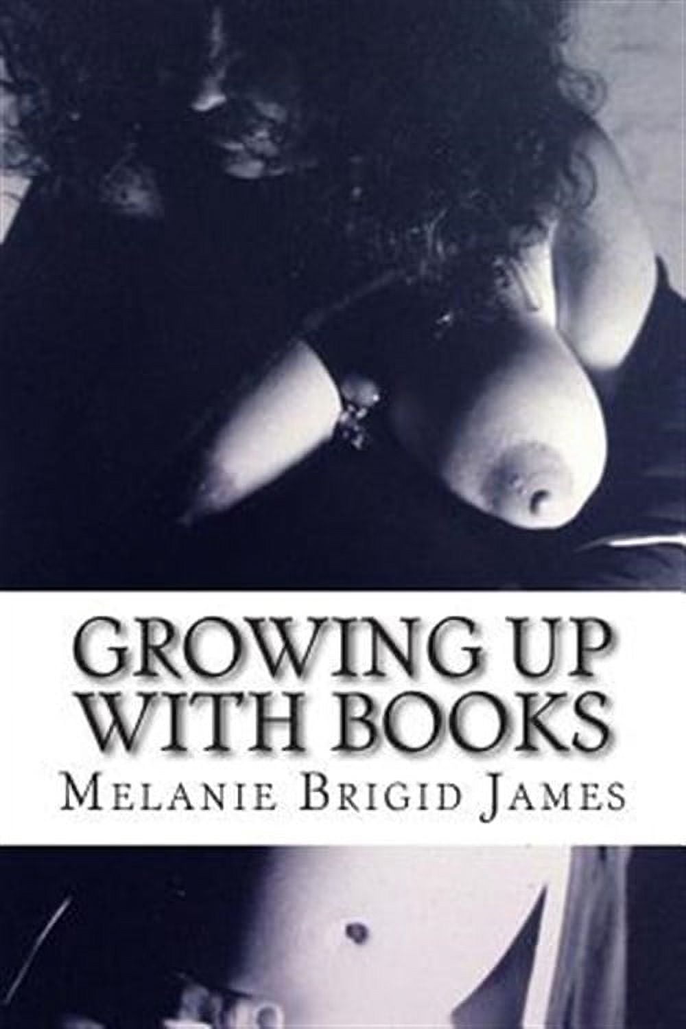 Growing Up with Books: Tales of a masturbating female (Paperback)