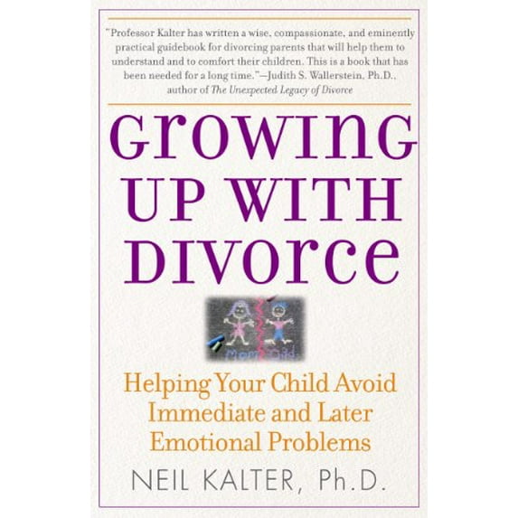 Pre-Owned Growing Up with Divorce: Helping Your Child Avoid Immediate and Later Emotional Problems (Paperback) 0743280857 9780743280853