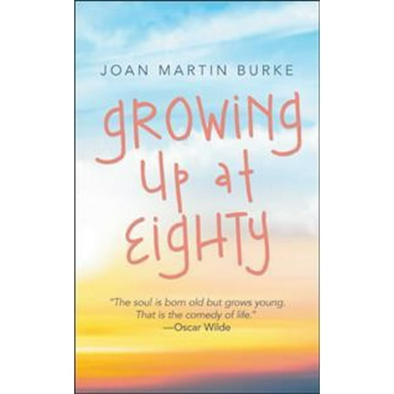 Growing up at Eighty (Paperback)