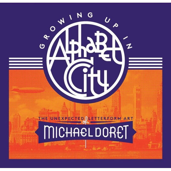 Pre-Owned Growing Up in Alphabet City: The Unexpected Letterform Art of Michael Doret