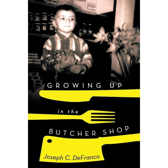 Growing Up in the Butcher Shop, (Paperback)