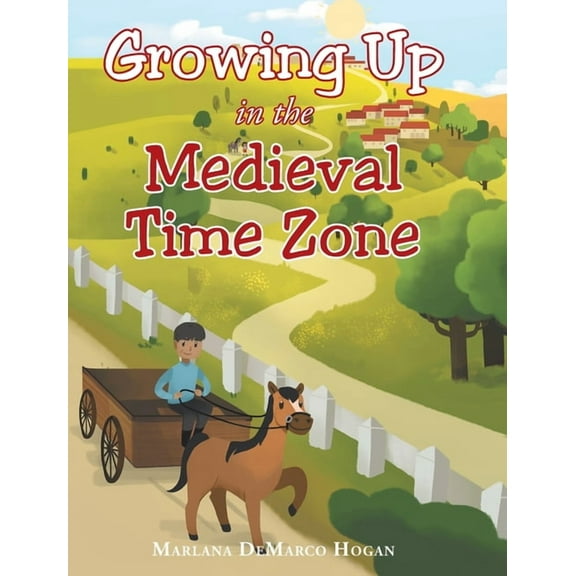 Growing Up in the Medieval Time Zone (Hardcover)
