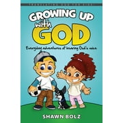 Growing Up with God : Everyday Adventures of Hearing God's Voice (Paperback)