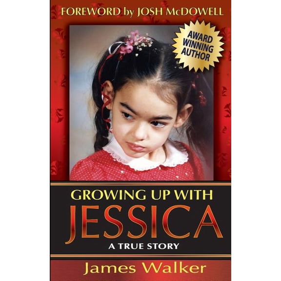 Growing Up with Jessica Growing Up with Jessica, Second Edition: Blessed by the Unexpected Parenting of a Special Needs Child., Book 1, (Paperback)