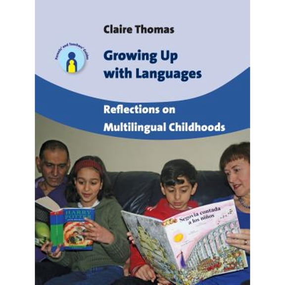 Pre-Owned Growing Up with Languages: Reflections on Multilingual Childhoods, 15 (Hardcover) by Claire Thomas