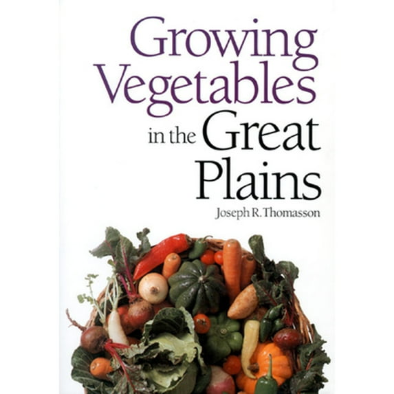 Pre-Owned Growing Vegetables in the Great Plains (Paperback) 0700604308 9780700604302