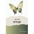 thumbnail image 1 of Growing Wings: poetry for the hurting and healing, (Paperback), 1 of 1