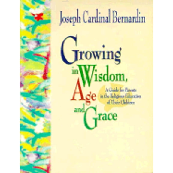 Pre-Owned Growing in Wisdom, Age and Grace: A Guide for Parents in the Religious Education of Their Children (Paperback) 0821533096 9780821533093