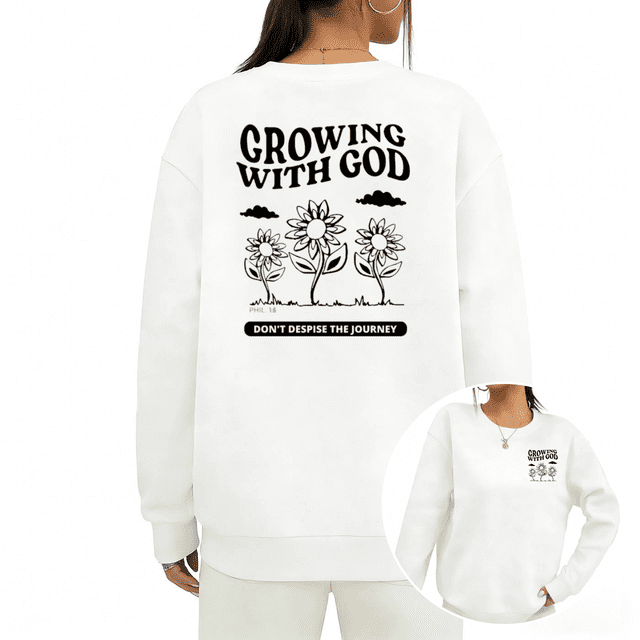 Growing With God Print Sweatshirt Graphic Sweatshirt White Christian Faith Floral S-3XL Womens Tops