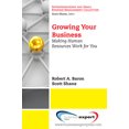 thumbnail image 1 of Growing Your Business: Making Human Resources Work for You, (Paperback), 1 of 1