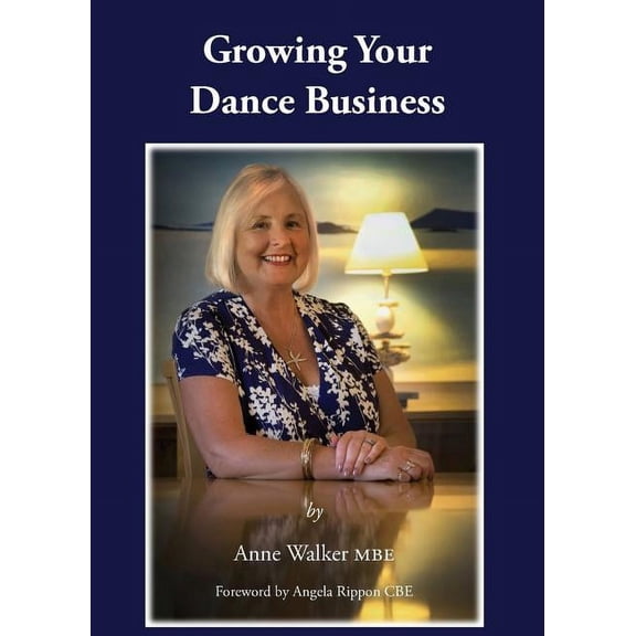 Growing Your Dance Business (Paperback)