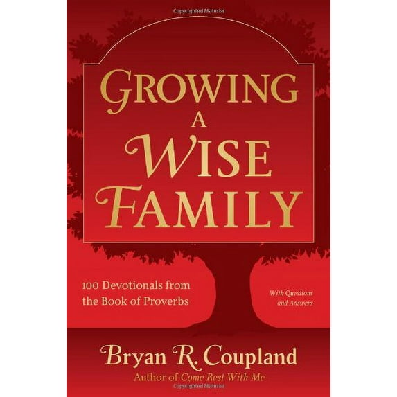 Pre-Owned Growing a Wise Family : 100 Devotionals from the B Paperback