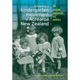 thumbnail image 1 of Growing a kindergarten movement in Aotearoa New Zealand: Its peoples, purposes and politics, (Paperback), 1 of 1