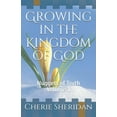 thumbnail image 1 of Growing in the Kingdom of God: Growing in the Kingdom of God: Nuggets of Truth Volume 1 (Paperback), 1 of 1