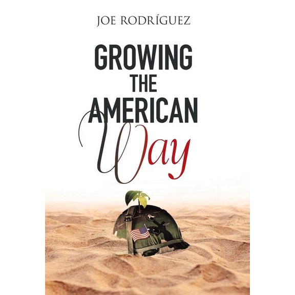 Growing the American Way, (Hardcover)