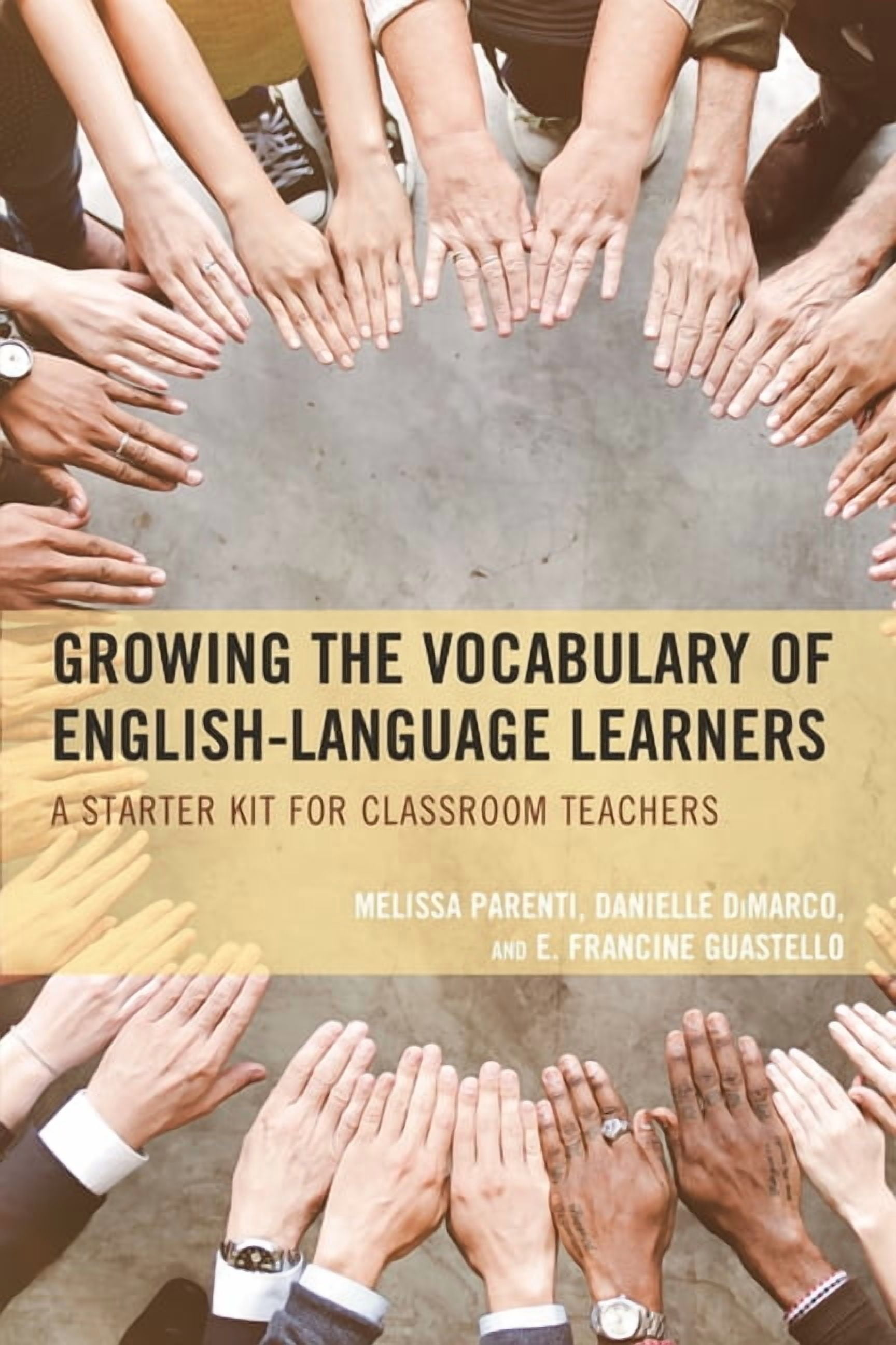 Growing the Vocabulary of English Language Learners: A Starter Kit for Classroom Teachers, (Paperback)