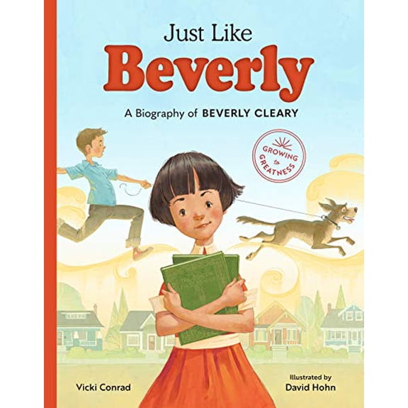 Pre-Owned Growing to Greatness: Just Like Beverly : A Biography of Beverly Cleary (Hardcover)