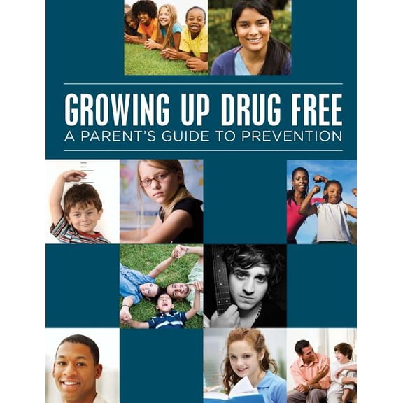 Growing up Drug Free: A Parents Guide to Prevention (Color) (Paperback)